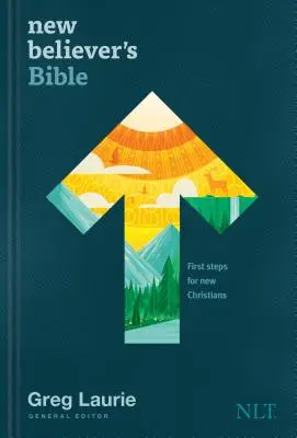 Új Hívők Bibliája NLT (Keményfedeles): Első lépések új keresztényeknek - New Believer's Bible NLT (Hardcover): First Steps for New Christians