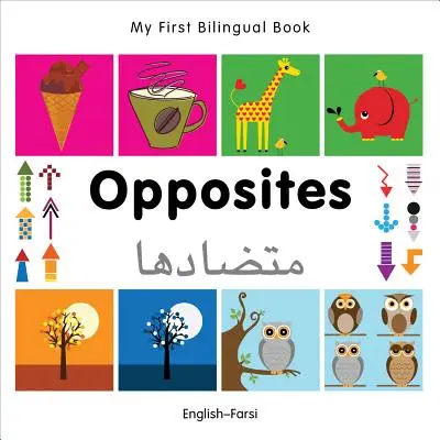 Az első kétnyelvű könyvem - Az apoziták (angol-farszi) - My First Bilingual Book-Opposites (English-Farsi)