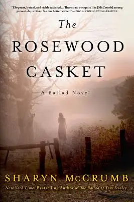 A rózsafa koporsó: A Ballad Novel - The Rosewood Casket: A Ballad Novel