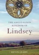 Lindsey angolszász királysága - Anglo-Saxon Kingdom of Lindsey