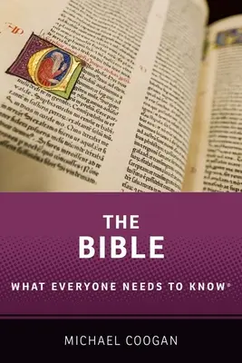 A Biblia: Amit mindenkinek tudnia kell(ene) - The Bible: What Everyone Needs to Know(r)