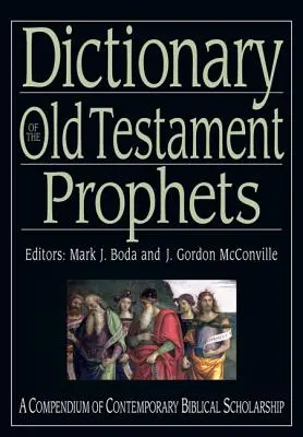 Az Ószövetség szótára: Prophets - Dictionary of the Old Testament: Prophets