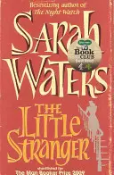 Malý cizinec - v užším výběru na Bookerovu cenu - Little Stranger - shortlisted for the Booker Prize