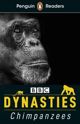 Dinasztiák: Csimpánzok (ELT Graded Reader): Level 3 - Dynasties: Chimpanzees (ELT Graded Reader): Level 3