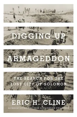 Digging Up Armageddon: Salamon elveszett városának keresése - Digging Up Armageddon: The Search for the Lost City of Solomon