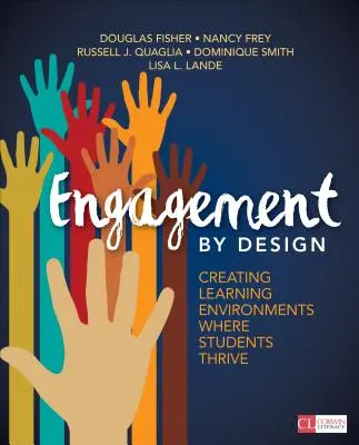 Engagement by Design: Olyan tanulási környezetek létrehozása, ahol a diákok jól érzik magukat - Engagement by Design: Creating Learning Environments Where Students Thrive