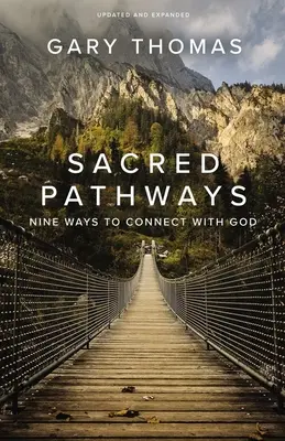 Sacred Pathways (Szent utak): Kilenc út az Istennel való kapcsolatteremtéshez - Sacred Pathways: Nine Ways to Connect with God