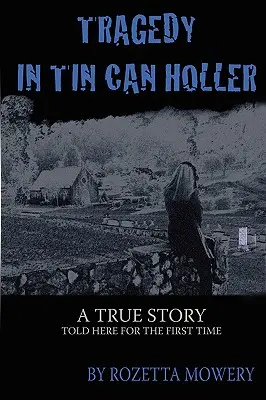 Tragédia a Tin Can Hollerben - Tragedy in Tin Can Holler