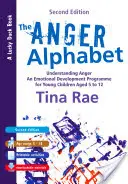 A düh ábécéje: A düh megértése - érzelmi fejlesztési program 6-12 éves korú kisgyermekek számára - The Anger Alphabet: Understanding Anger - An Emotional Development Programme for Young Children Aged 6-12