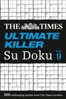 The Times Ultimate Killer Su Doku Book 9: 200 leghalálosabb Su Doku rejtvény - The Times Ultimate Killer Su Doku Book 9: 200 of the Deadliest Su Doku Puzzles