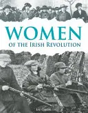 Az ír forradalom asszonyai - Women of the Irish Revolution