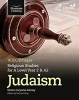 WJEC/Eduqas Religious Studies for A Level Year 2 & A2 - Judaism (Vallási tanulmányok az A-szintű érettségihez) - WJEC/Eduqas Religious Studies for A Level Year 2 & A2 - Judaism