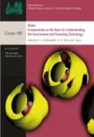 A víz, az alapok mint a környezet megértésének és a technológia előmozdításának alapja: Proceedings of the International School of Physics Enric