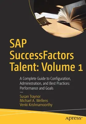 SAP Successfactors Talent: Volume 1: A Complete Guide to Configuration, Administration, and Best Practices: Teljesítmény és célok - SAP Successfactors Talent: Volume 1: A Complete Guide to Configuration, Administration, and Best Practices: Performance and Goals