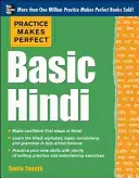 Gyakorlat teszi tökéletessé a hindi alapokat - Practice Makes Perfect Basic Hindi