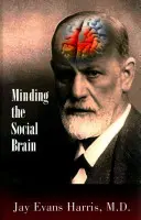 A szociális agy figyelése - Minding the Social Brain