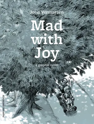 Őrült az örömtől: A Graphic Novel - Mad with Joy: A Graphic Novel