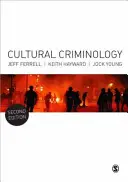 Kulturális kriminológia: Meghívó - Cultural Criminology: An Invitation