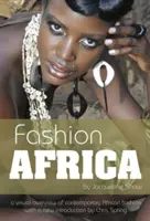 Afrika divatja: A kortárs afrikai divat vizuális áttekintése - Fashion Africa: A Visual Overview of Contemporary African Fashion