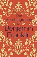 Benjamin Franklin önéletrajza - Autobiography of Benjamin Franklin