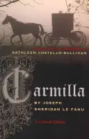 Carmilla: Kritikai kiadás - Carmilla: A Critical Edition