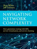 Navigating Network Complexity: Next-Generation Routing with Sdn, Service Virtualization, and Service Chaining (Újgenerációs útválasztás Sdn, szolgáltatásvirtualizáció és szolgáltatásláncok) segítségével - Navigating Network Complexity: Next-Generation Routing with Sdn, Service Virtualization, and Service Chaining