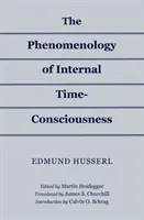 A belső idő-tudat fenomenológiája - The Phenomenology of Internal Time-Consciousness