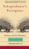 Schopenhauer sündisznói: Az intimitás és dilemmái: Öt pszichoterápiás történet - Schopenhauer's Porcupines: Intimacy and Its Dilemmas: Five Stories of Psychotherapy