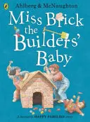 Miss Brick, az építők babája - Miss Brick the Builders' Baby