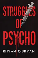 A pszicho küzdelmei - Struggles of Psycho