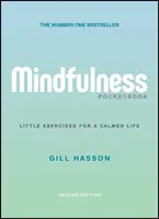 Mindfulness zsebkönyv: Kis gyakorlatok a nyugodtabb életért - Mindfulness Pocketbook: Little Exercises for a Calmer Life