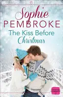 Kiss Before Christmas - A Christmas Romance Novella (Csók karácsony előtt) - Kiss Before Christmas - A Christmas Romance Novella