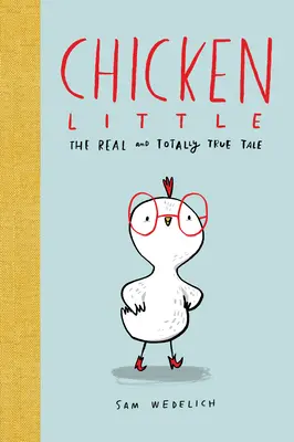 Chicken Little: A valódi és teljesen igaz történet - Chicken Little: The Real and Totally True Tale