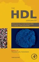 A Hdl kézikönyv: Biológiai funkciók és klinikai vonatkozások - The Hdl Handbook: Biological Functions and Clinical Implications