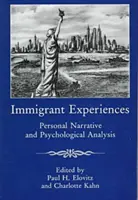 Bevándorlói tapasztalatok: Személyes elbeszélés és pszichológiai elemzés - Immigrant Experiences: Personal Narrative and Psychological Analysis