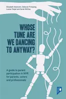 Kinek a dallamára táncolunk egyébként? - Útmutató a szülők részvételéhez az erőszakmentes ellenállásban - Whose Tune Are We Dancing To Anyway? - A guide to parent participation in Non-violent Resistance