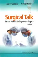 Sebészeti beszélgetés: Előadásjegyzetek az egyetemi sebészetből (3. kiadás) - Surgical Talk: Lecture Notes in Undergraduate Surgery (3rd Edition)