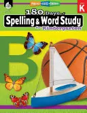 180 nap helyesírás és szótanulás óvodásoknak: Gyakorlás, értékelés, diagnózis - 180 Days of Spelling and Word Study for Kindergarten: Practice, Assess, Diagnose