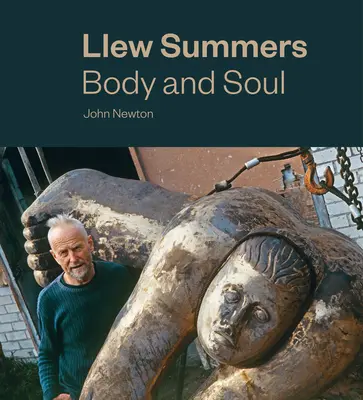 Llew Summers: Test és lélek: Test és lélek - Llew Summers: Body and Soul