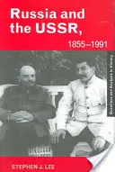 Rusko a SSSR, 1855-1991: Autokracie a diktatura - Russia and the Ussr, 1855-1991: Autocracy and Dictatorship