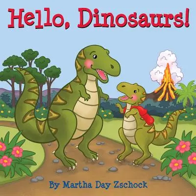 Helló, dinoszauruszok! - Hello, Dinosaurs!