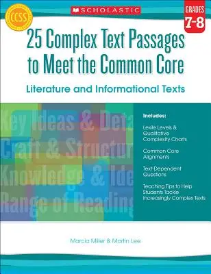 25 összetett szöveges rész a Common Core-hoz: Irodalmi és információs szövegek: 7-8. évfolyam - 25 Complex Text Passages to Meet the Common Core: Literature and Informational Texts: Grades 7-8