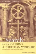 A keresztény istentisztelet eredetének kutatása: Források és módszerek a korai liturgia tanulmányozásához - The Search for the Origins of Christian Worship: Sources and Methods for the Study of Early Liturgy