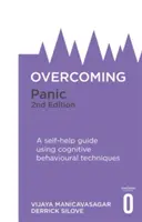 A pánik leküzdése, 2. kiadás: A Self-Help Guide Using Cognitive Behavioural Techniques: A Self-Help Guide Using Cognitive Behavioural Techniques - Overcoming Panic, 2nd Edition: A Self-Help Guide Using Cognitive Behavioural Techniques