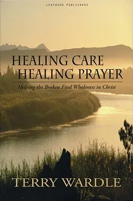 Gyógyító gondoskodás, gyógyító ima - Healing Care, Healing Prayer