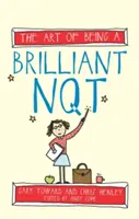 The Art of Being a Brilliant Nqt (A briliáns Nqt művészete) - The Art of Being a Brilliant Nqt