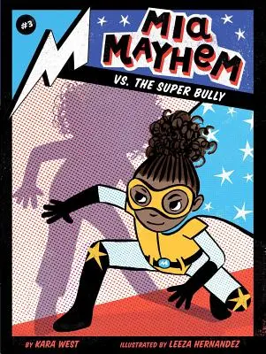 MIA Mayhem vs. a szuper zsarnok, 3 - MIA Mayhem vs. the Super Bully, 3