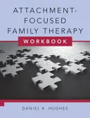 Kötődésközpontú családterápia munkafüzet [DVD-vel] - Attachment-Focused Family Therapy Workbook [With DVD]