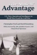 Admirálisok előnye - Az amerikai haditengerészet operatív hírszerzése a második világháborúban és a hidegháborúban - Admirals' Advantage - U.S. Navy Operational Intelligence in World War II and the Cold War