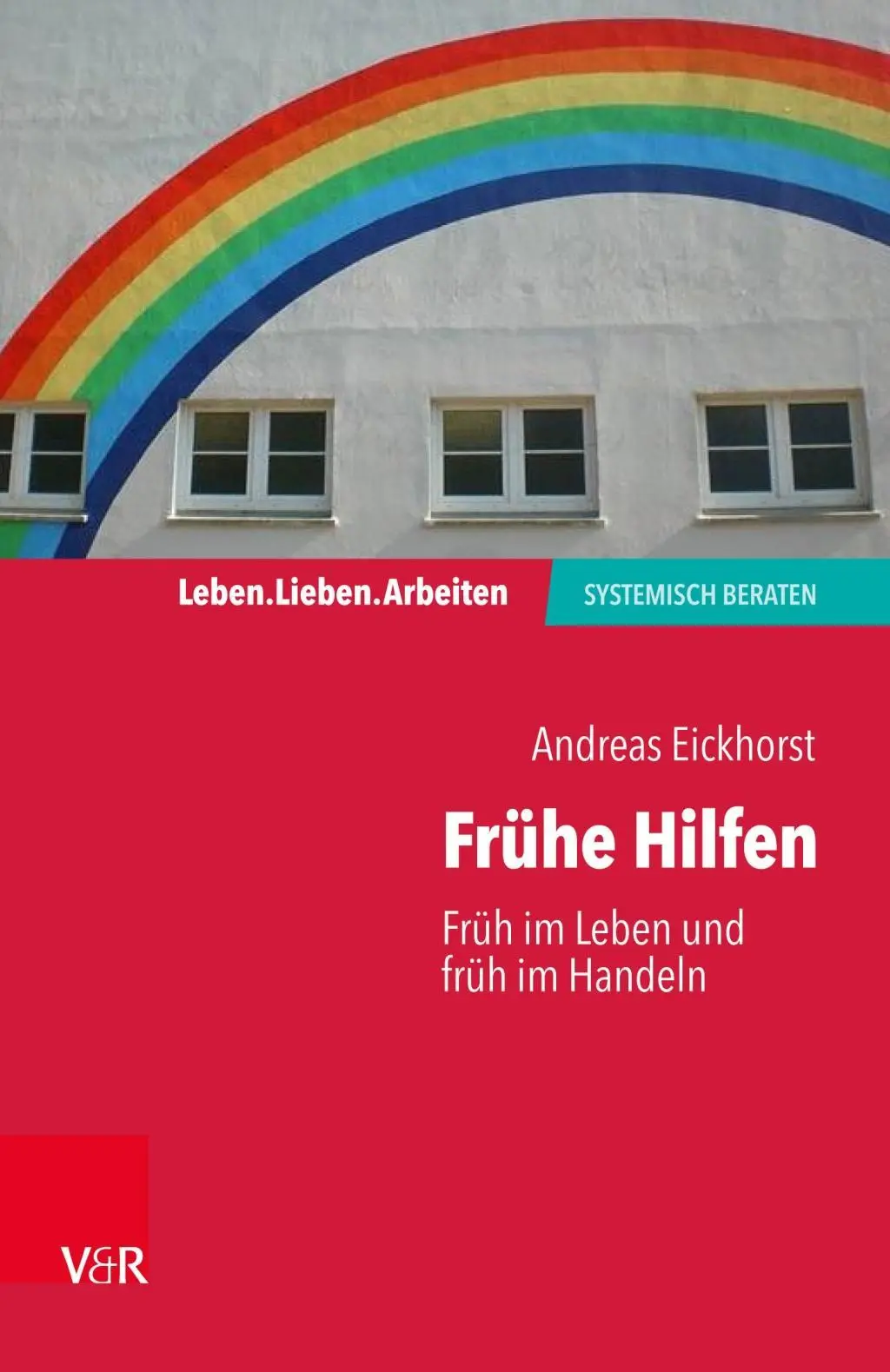 Fruhe Hilfen - Fruh im Leben und fruh im Handeln